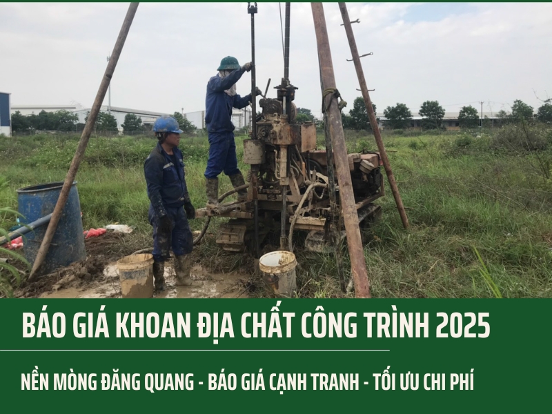 Báo giá khoan địa chất công trình chi tiết mới nhất 2025