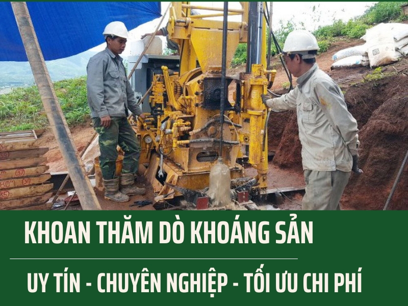 Khoan thăm dò khoáng sản - Tìm hiểu chi tiết từ A đến Z